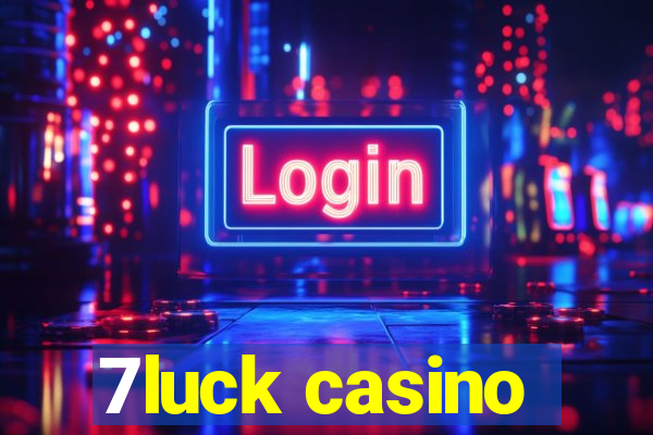 7luck casino